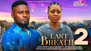 LAST BREATH  2 New Trending Nigerian Nollywood Movie 2024 MAURICE SAM REGINA DANIELS ADA ULI [upl. by Ecinaj]