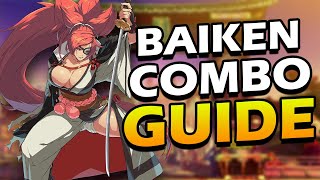 GUILTY GEAR STRIVE BAIKEN COMBO GUIDE [upl. by Anay]