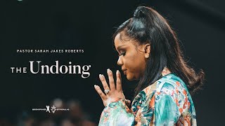 The Undoing  Pastor Sarah Jakes Roberts [upl. by Berrie]