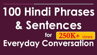 100 Hindi Phrases amp Sentences for Everyday Conversation  Learn Hindi through English [upl. by Guzel]