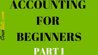 Accounting for Beginners  Part 1  The Accounting Equation [upl. by Olson]