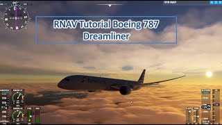 Microsoft Flight Simulator 2020 RNAV Tutorial Boeing 787 Dreamliner [upl. by Hartmunn]