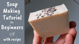 Soap Making Tutorial for Beginners  Full Demonstration amp Cold Process Soap Beginner Recipe [upl. by Nelhsa790]