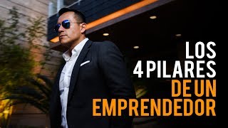 Los 4 Pilares de un EMPRENDEDOR  Podcast de Negocios y Emprendimiento [upl. by Harewood]