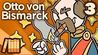 Otto von Bismarck  Iron and Blood  Extra History  Part 3 [upl. by Whit]