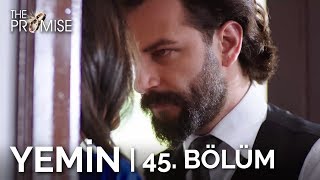 Yemin 45 Bölüm  The Promise Season 1 Episode 45 [upl. by Tehc]