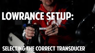 Lowrance Setup Selecting the Correct Transducer [upl. by Suzette394]