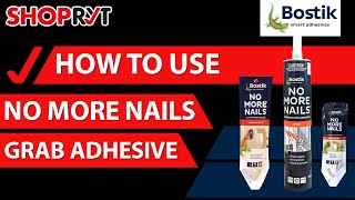 HOW TO USE BOSTIK NO MORE NAILS [upl. by Suzzy]