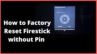 How to Factory Reset Firestick without Pin OR if you Forgot the Pin [upl. by Assened]