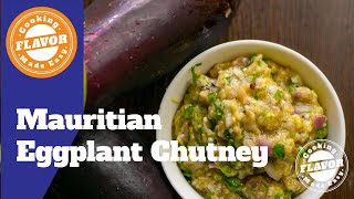 Satini Brinjelle Mauritian Recipe  Tasty Aubergine Eggplant Chutney  Roasted Eggplant Chutney [upl. by Barbaresi]