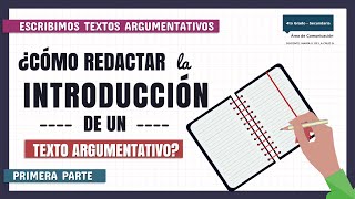 REDACTAR LA INTRODUCCIÓN DE UN TEXTO ARGUMENTATIVO  PARTE 1 [upl. by O'Driscoll]