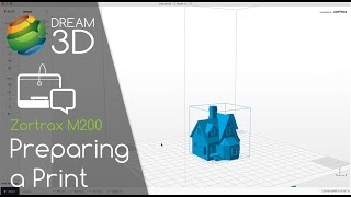 Using ZSuite to 3D Print on the Zortrax M200 3D Printer  Tutorials  Dream 3D [upl. by Haidedej]