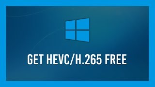 How to Get HEVCh264 for Windows 10 [upl. by Crandell]