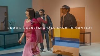 Snows Scene MICHAEL SNOW in Context  Higher Learning [upl. by Yecniuq]