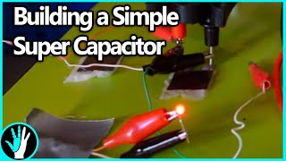 How To Make A Basic Supercapacitor [upl. by Uziel]