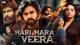 Pawan Kalyans HARI HARA VEERA Full Movie In Hindi  Rana Daggubati Nithya  South Action Movie [upl. by Amanda]