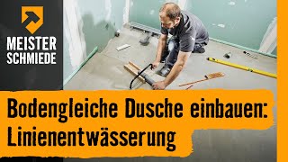 Bodengleiche Dusche einbauen Linienentwässerung  HORNBACH Meisterschmiede [upl. by Indys]