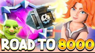 ROAD TO 8000 TROPHIES  Clash Royale [upl. by Ikuy833]