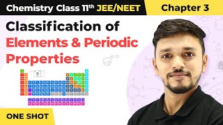 Classification of Elements amp Periodic Properties Class 11 One Shot  Chapter 3 Chemistry JEE NEET [upl. by Eitnom]