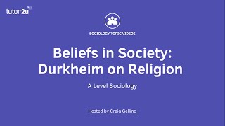 Durkheim on Religion  Beliefs in Society  ALevel Sociology [upl. by Lillywhite579]