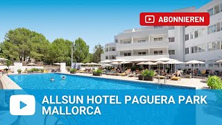 allsun Hotel Paguera Park Mallorca [upl. by Clere]