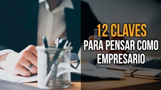 12 Claves para desarrollar una Mentalidad Emprendedora 🧠 [upl. by Boar]