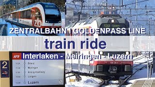 Goldenpass Line Switzerland  Interlaken  Luzern  ZB Zentralbahn  LuzernInterlaken Express [upl. by Tnirb189]