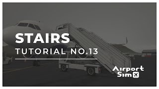 AirportSim I Tutorials I Stairs [upl. by Anawqahs117]