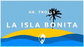 Hr Troels  La Isla Bonita Lyric Video [upl. by Aidnyc]