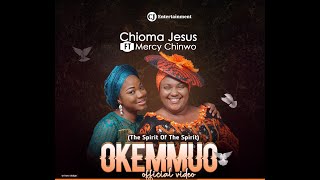 CHIOMA JESUS x MERCY CHINWO  OKEMMUO OFFICIAL VIDEO [upl. by Asirehc]