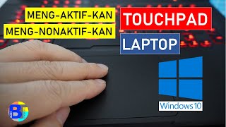 Cara Menonaktifkan Touchpad Laptop Windows 10 dan Mengaktifkannya Kembali Semua Merek Laptop [upl. by Lusar]