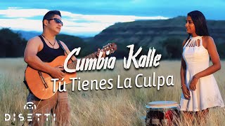 Cumbia Kalle  Tú Tienes La Culpa Video Oficial [upl. by Ephrem]