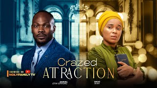 CRAZED ATTRACTION  Daniel Etim Effiong Onyii Alex 2025 Nollywood Full Movie [upl. by Akcirederf]