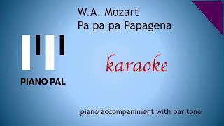 Papagena WA Mozart KARAOKEACCOMPANIMENT with baritone [upl. by Nomyar]