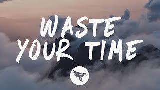 Conor Maynard  Waste Your Time Lyrics [upl. by Cory]