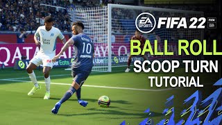 FIFA 22 BALL ROLL SCOOP TURN Tutorial [upl. by Anirrak110]