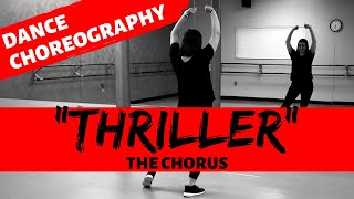 quotTHRILLERquot Chorus Section  Michael Jackson  MUSIC VIDEO DANCE CHOREOGRAPHY [upl. by Attenoj]