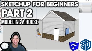 Getting Started with SketchUp in 2021 Part 2  MODELING A HOUSE Desktop Version Beginner Tutorial [upl. by Nais663]