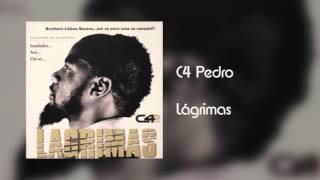 C4 Pedro  Lágrimas Áudio [upl. by Lundin]