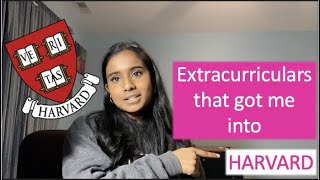 HOW I GOT INTO HARVARD  5 other Ivies MIT Caltech amp more  EXTRACURRICULAR ACTIVITIES  ADVICE [upl. by Awjan]