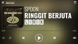 Spoon  Ringgit Berjuta Lirik [upl. by Placido936]