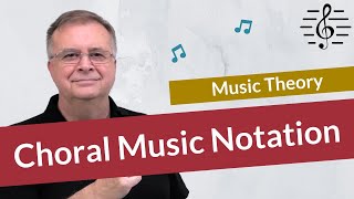 Choral Music Notation  Music Theory [upl. by Beka]