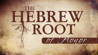 The Hebrew Root of Honor  119 Ministries [upl. by Soraya]