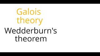 Galois theory Wedderburns theorem [upl. by Nyltiac]