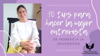 10 Tips IMPRESCINDIBLES para la MEJOR Entrevista de Ingreso Universitario Virtual y Presencial [upl. by Kraska]