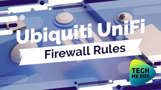 Ubiquiti UniFi Firewall Rules Tutorial [upl. by Anniken]