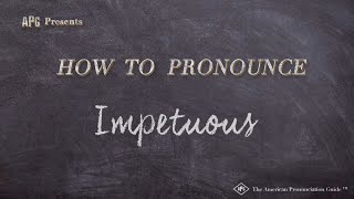 How to Pronounce Impetuous Real Life Examples [upl. by Najar]