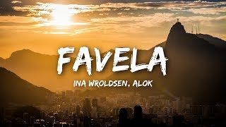 Ina Wroldsen Alok  Favela Lyrics [upl. by Yart921]