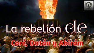 La rebelión de Coré Datán y Abirám  Números 16150 [upl. by Kerred]