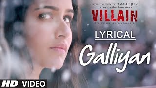 Lyrical Galliyan Full Song with Lyrics  Ek Villain  Ankit Tiwari  Sidharth Malhotra [upl. by Hirsch]